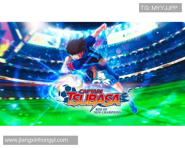 《足球小将与球星卡的梦幻联动 打造全新赛场传奇》